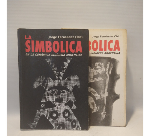 La Simbolica 2 Tomos Jorge Fernandez Chiti Condorhuasi