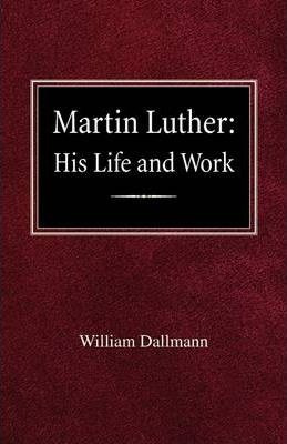 Libro Martin Luther - William Dallmann