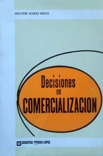 Decisiones En Comercializacion Hector Mario Bogo