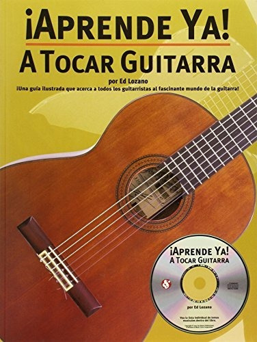Book : Aprende Ya - A Tocar Guitarra - Lozano, Ed