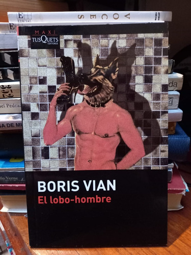 El Lobo Hombre. Boris Vian. Óptimo.