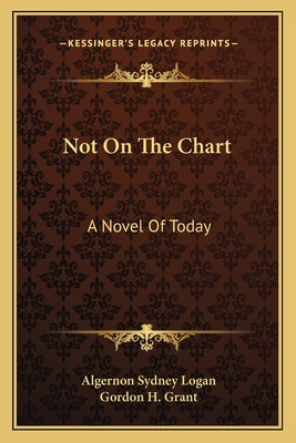 Libro Not On The Chart: A Novel Of Today - Logan, Algerno...