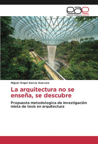 Libro: La Arquitectura No Se Enseña, Se Descubre: Propuesta