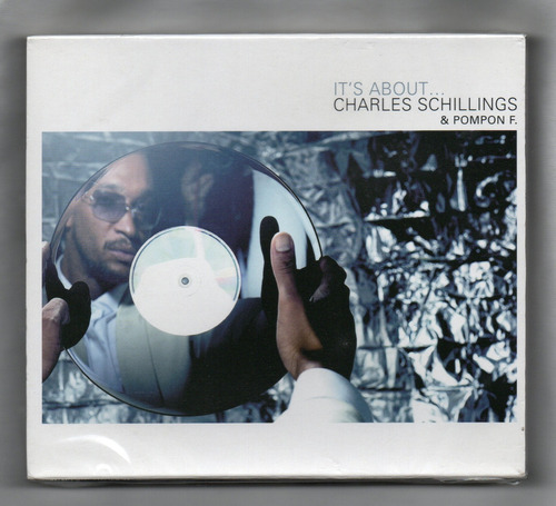 Charles Schillings & Pompon F. Cd It's About