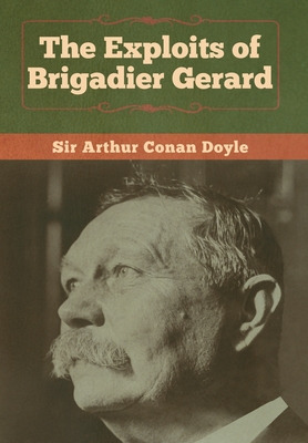 Libro The Exploits Of Brigadier Gerard - Doyle, Arthur Co...