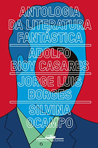 Libro Antologia Da Literatura Fantastica De Borges Cia Das L