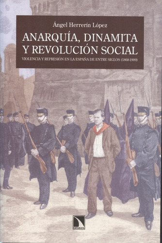 Libro Anarquia Dinamita Y Revolucion Social