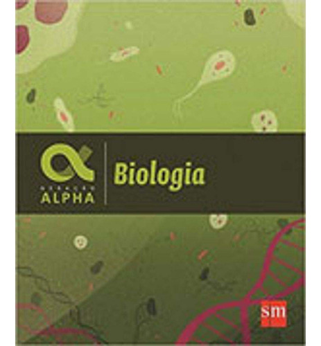 Libro Geracao Alpha Biologia 01ed 17 De Edicoes Sm Sm - Did