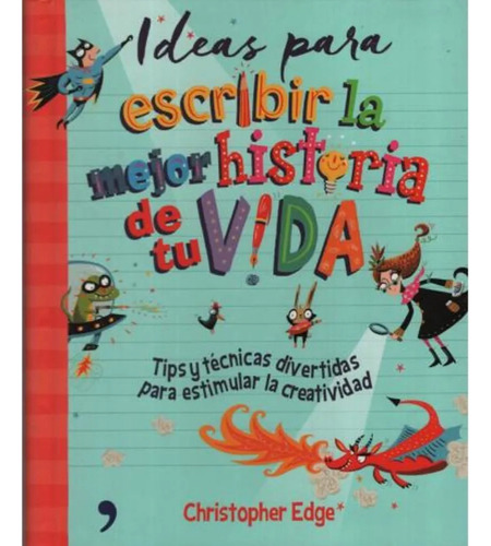 Ideas Para Escribir La Mejor Historia De Tu Vida - Edge