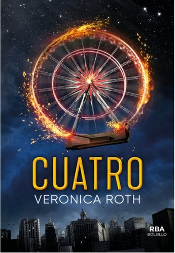 Cuatro. Divergente 4 - Veronica Roth
