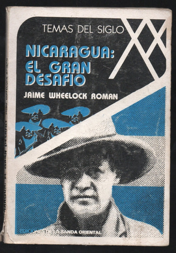 Nicaragua: El Gran Desafío (jaime Wheelock Roman)