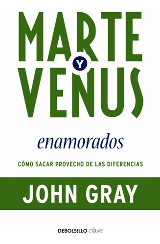 Marte Y Venus Enamorados - John Gray
