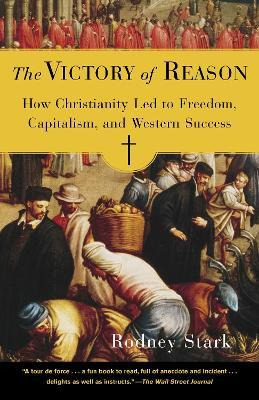 The Victory Of Reason - Rodney Stark