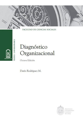 Diagnostico Organizacional 8º Edicion, de RODRIGUEZ, DARIO. Editorial EdicionesUC, edición 8 en español