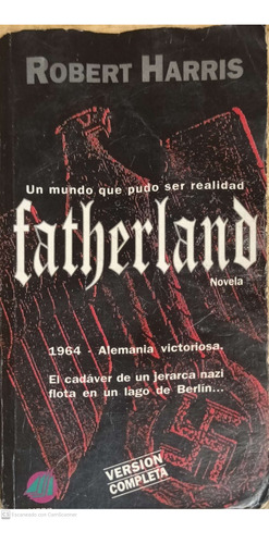 Fatherland. Robert Harris. Versión Completa.