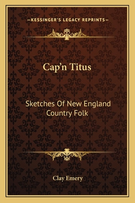 Libro Cap'n Titus: Sketches Of New England Country Folk -...
