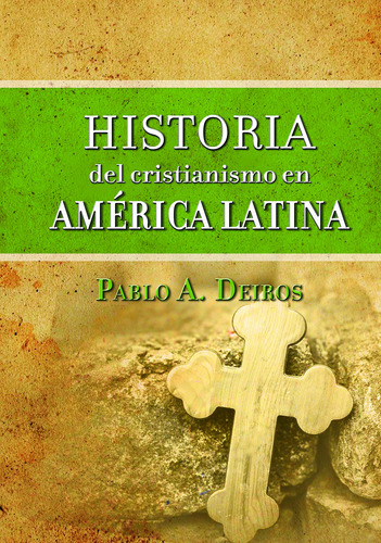 Historia Del Cristianismo En America Latina (spanish Edit...