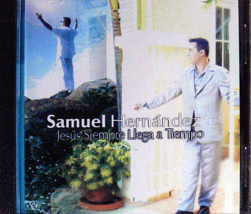 Samuel Hernandez - Jesus Siempre Llega A Tiempo