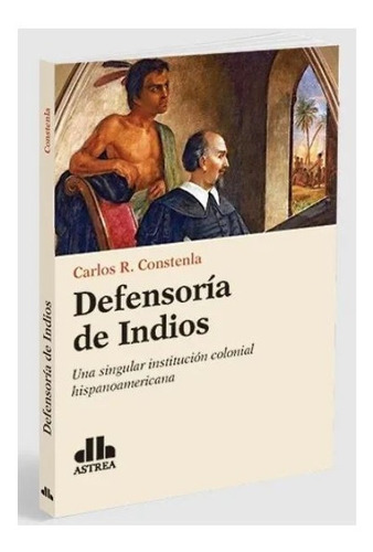 Defensoría De Indios - Constenla, Carlos 