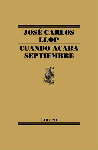 Cuando Acaba Septiembre - Llop, José Carlos  - * 