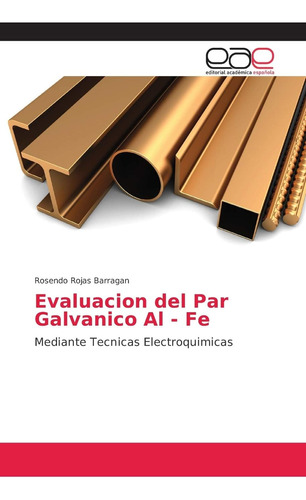 Libro: Evaluacion Del Par Galvanico Al - Fe: Mediante Tecnic