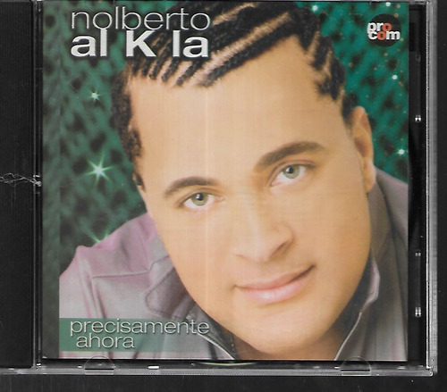 Nolberto Alkala Album Precisamente Ahora Sello Procom Cd 