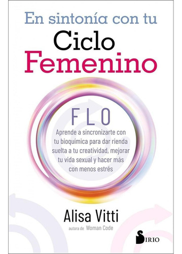 En Sintonía Con El Ciclo Femenino - Alisa Vitti