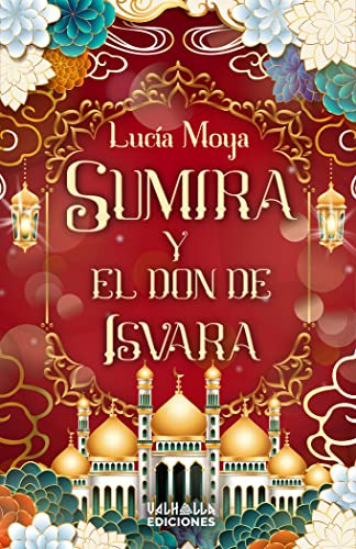 Sumira Y El Don De Isvara - Moya Lucia