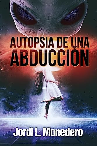 Libro Autopsia De Una Abducción: El Fenómeno De La Abducció