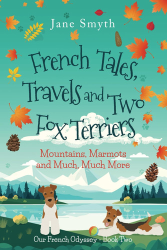 Libro: French Tales, Travels And Two Fox Terriers: Marmots