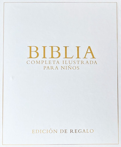 Biblia Completa Ilustrada Para Niños - Edición De Regalo