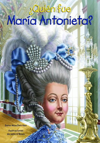 Libro: ¿quién Fue María Antonieta? (quien Fue...? Who Was...
