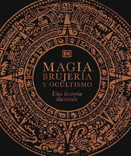 DK Enciclopedia Magia, Brujeria y Ocultismo, de Dorling Kindersley. Editorial Dorling Kindersley, tapa dura en español, 2022