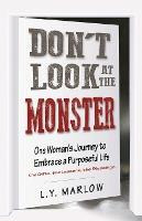 Libro Don't Look At The Monster : One Woman's Journey To ...