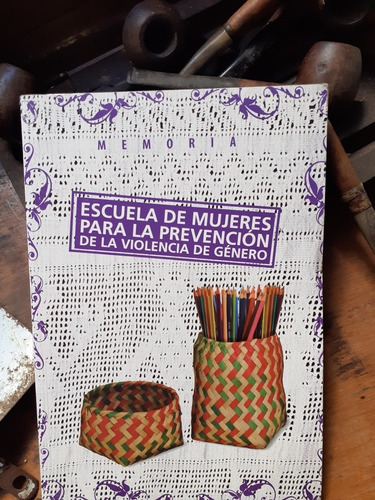 Escuela De Mujeres Para La Prevención De Violencia D Género