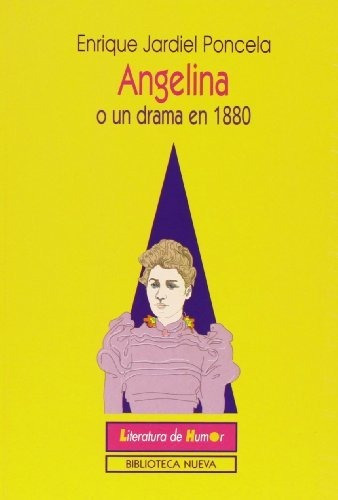 Libro Angelina O Un Drama En 1880  De Jardiel Poncela Even