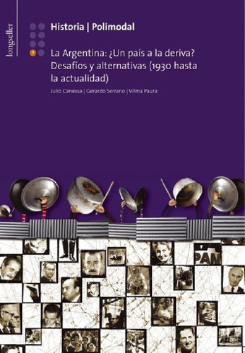 Libro - Historia 7 Polimodal - La Argentina: ¿un Pais A La 