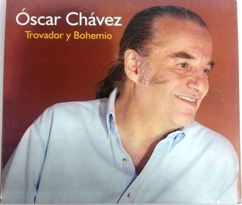 Óscar Chávez - Trovador Y Bohemio Digipack 2 Cds