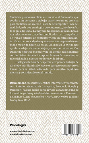 Un Buda En La Oficina: El antiguo arte del despertar gracias al trabajo bien hecho, de Zigmond, Dan. Editorial Editorial Kairos, tapa blanda en español, 2021