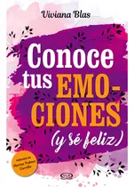 Comprar Conoce tus emociones y sé feliz, de Blas, Viviana. Editorial VR Editoras, tapa blanda en español, 2017