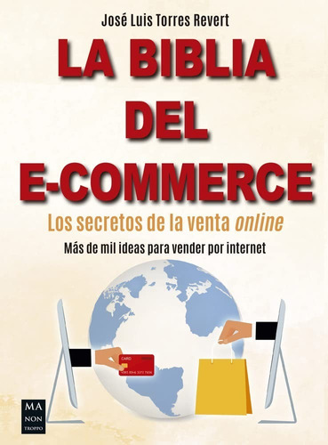 La Biblia Del E-commerce - José Luis Torres Revert