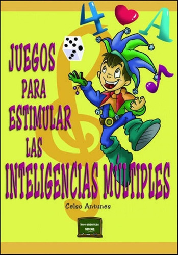 Libro: Juegos Para Estumular Inteligencias. Antunes, Celso. 