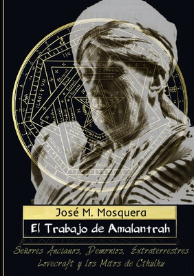 Libro El Trabajo De Amalantrah... - Mosquera, Jose Manuel