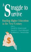 Libro A Struggle To Survive : Funding Higher Education In...