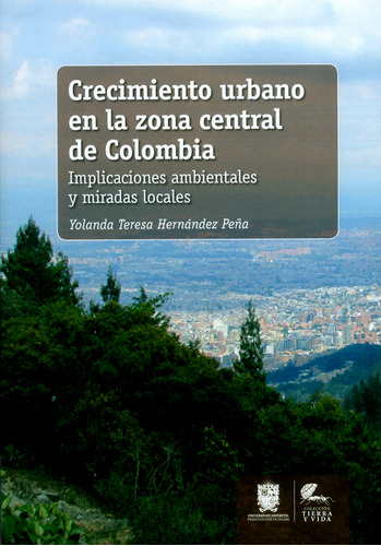 Crecimiento Urbano En La Zona Central De Colombia Implicacio