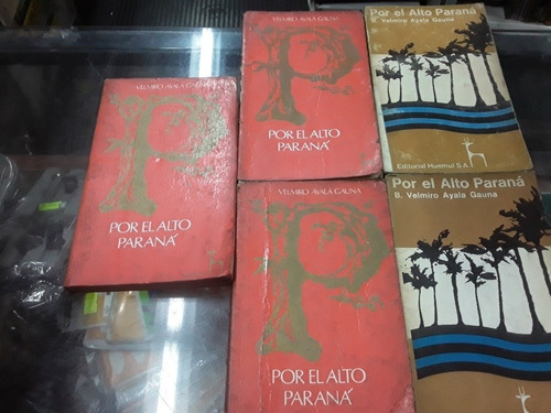 Por El Alto Paraná - Velmiro Ayala Gauna Lote X 5 Libros