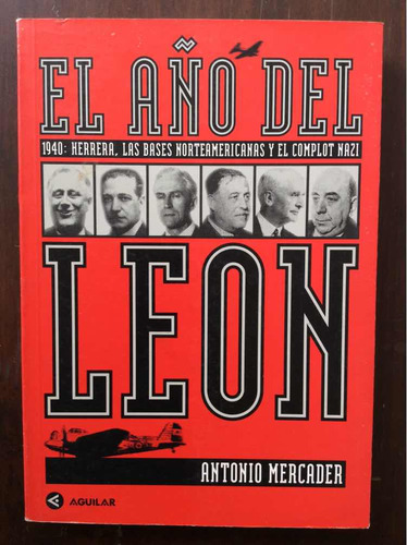 El Año Del Leon - Antonio Mercader - Herrera Complot Nazi