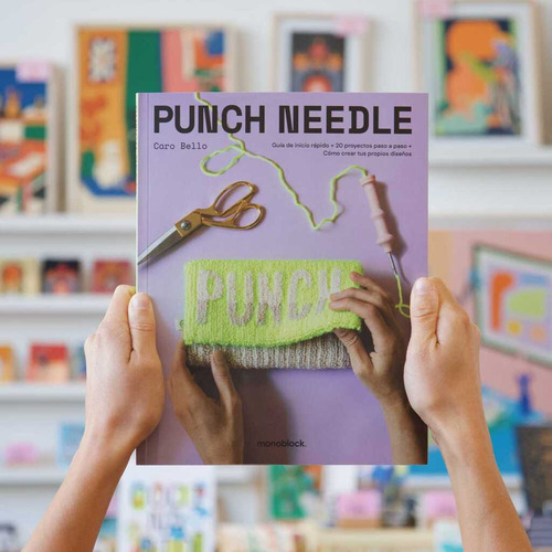 Libro de bordado Punch Needle by Caro Bello Monoblock tapa blanda