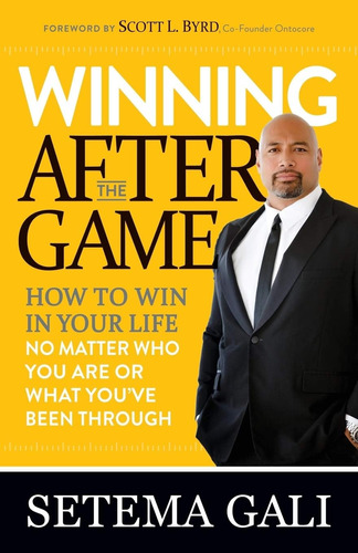 Libro: Winning After The Game: How To Win In Your Life No Or