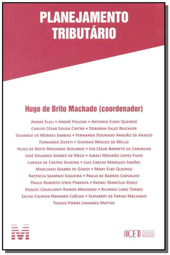 Planejamento tributário - 1 ed./2016, de (Coordenador ial) Machado, Hugo de Brito. Editora Malheiros Editores LTDA, capa mole em português, 2016